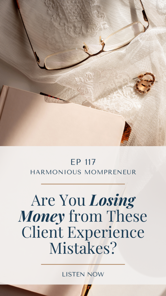 Are you losing money from these client experience mistakes